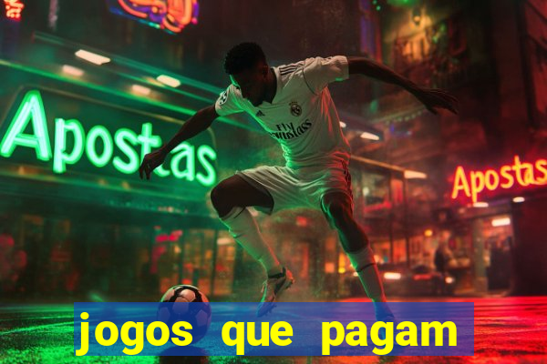 jogos que pagam dinheiro para jogar